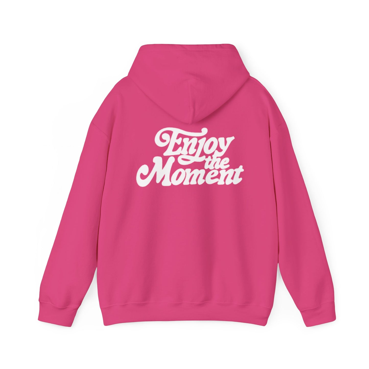 Enjoy Every Moment Hoodie