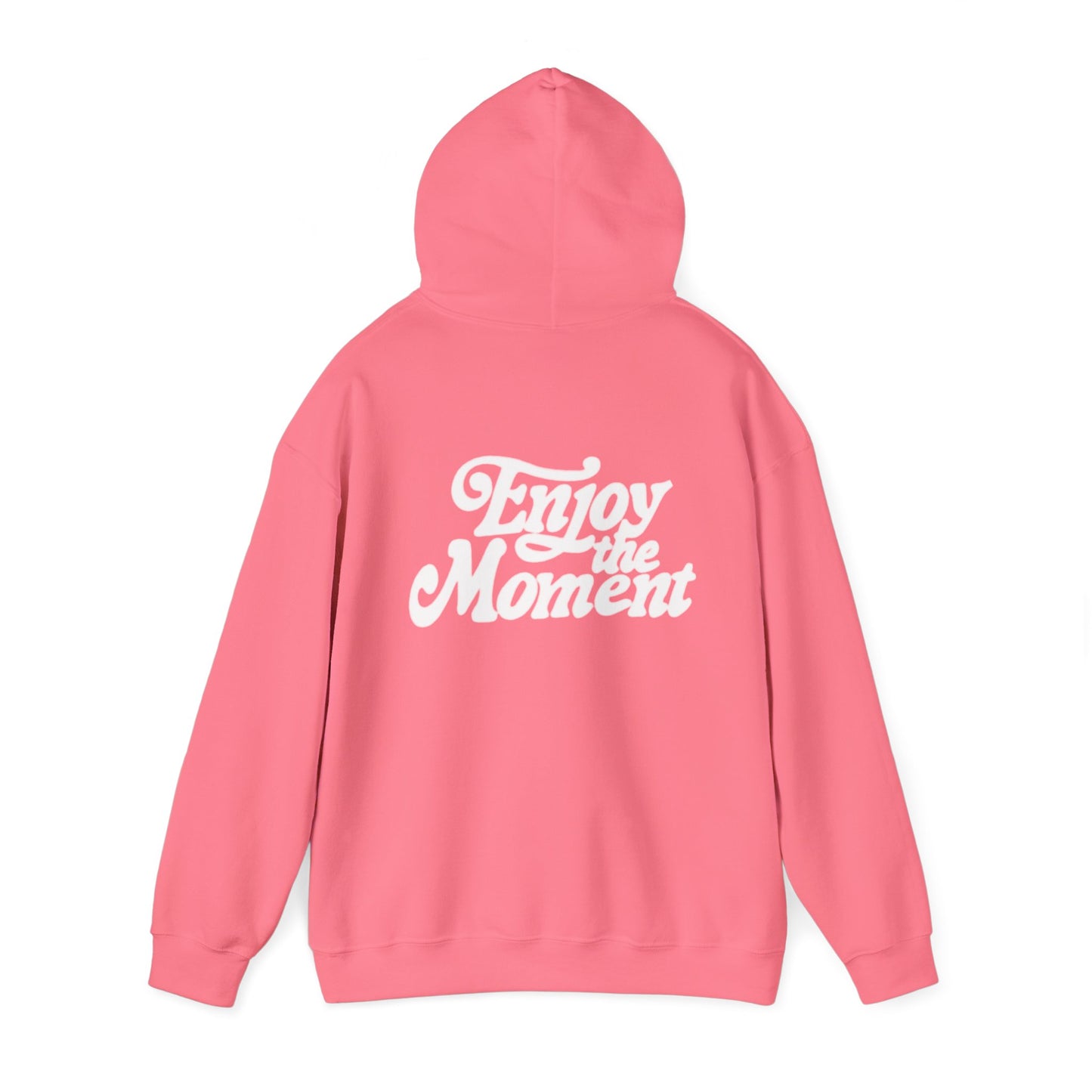 Enjoy Every Moment Hoodie