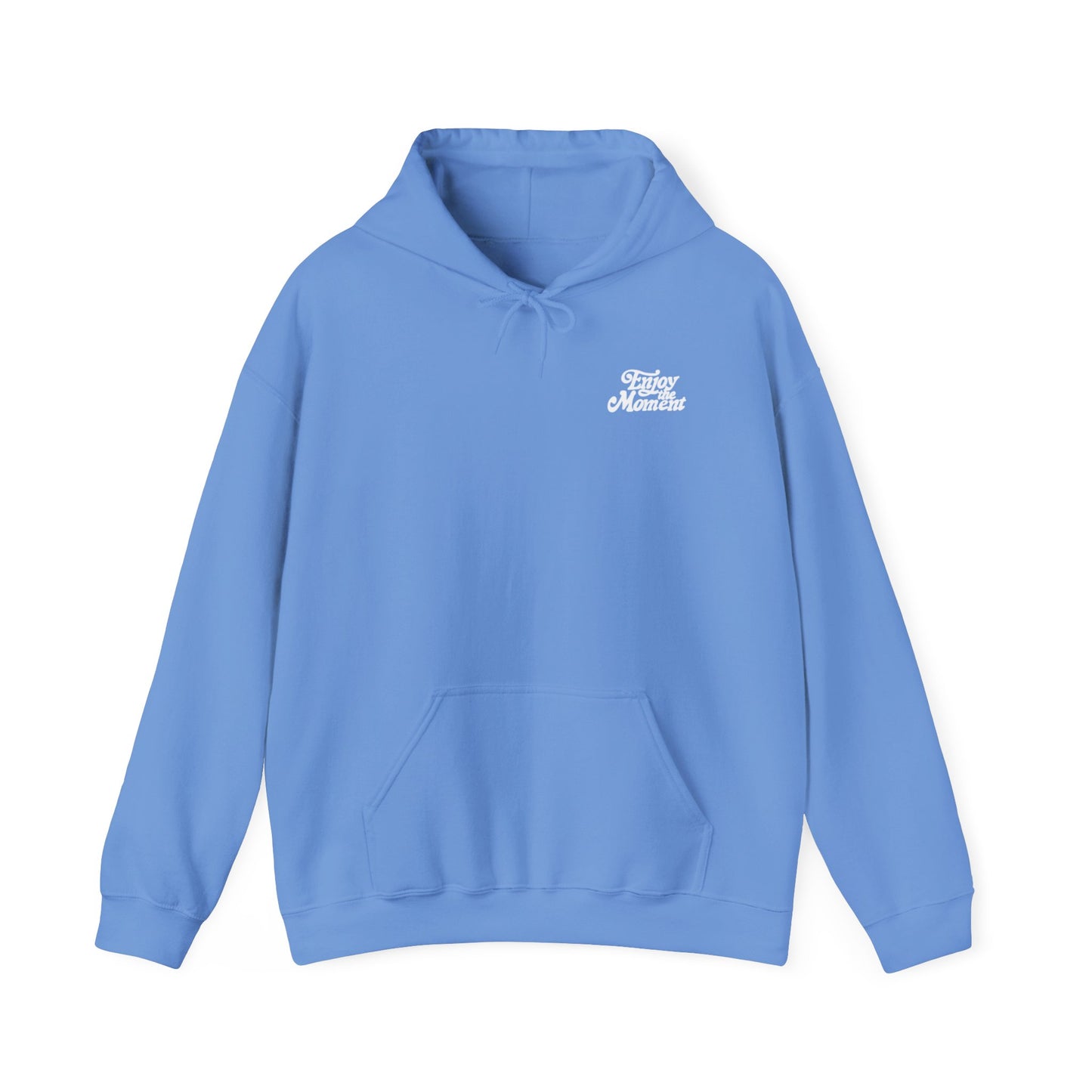 Enjoy Every Moment Hoodie