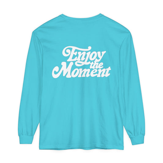 Enjoy the Moment Long Sleeve