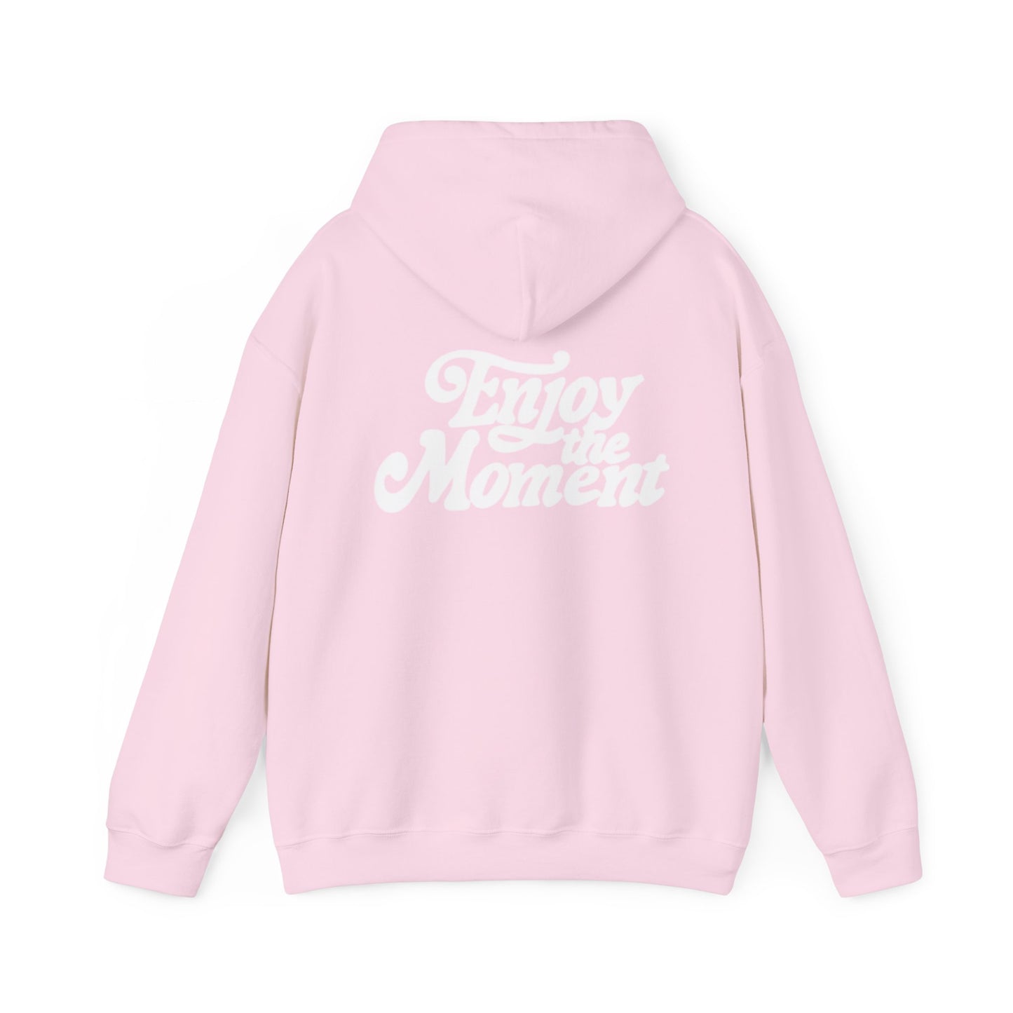 Enjoy Every Moment Hoodie